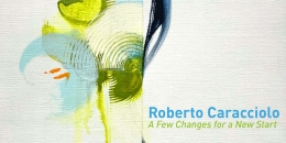Roberto Caracciolo: A Few Changes For a New Start